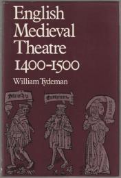 English medieval theatre, 1400-1500.