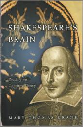 Shakespeare's brain : reading with cognitive theory.