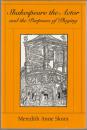 Shakespeare the actor and the purposes of playing.