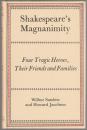 Shakespeare's magnanimity : four tragic heroes, their friends and families