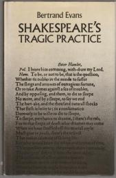 Shakespeare's tragic practice.