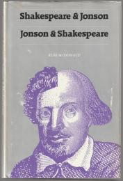 Shakespeare & Jonson, Jonson & Shakespeare.