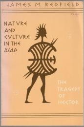 Nature and culture in the Iliad : the tragedy of Hector.
