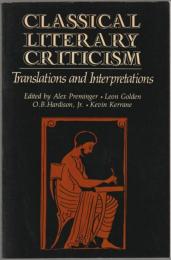Classical literary criticism : translations and interpretations.