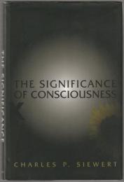 The significance of consciousness.