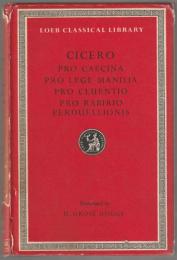 The speeches : Pro lege Manilia, Pro Caecina, Pro Cluentio, Pro Rabirio perduellionis.