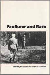 Faulkner and race : Faulkner and Yoknapatawpha, 1986.