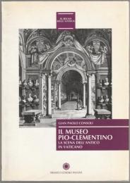 Il Museo Pio-Clementino : la scena dell'antico in Vaticano.
