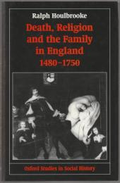 Death, religion, and the family in England, 1480-1750.