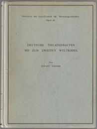 Deutsche Theaterbauten bis zum zweiten Weltkrieg : typologisch-historische Dokumentation einer Baugattung.