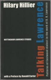 Talking Lawrence : patterns of Eastwood dialect in the work of D.H. Lawrence.