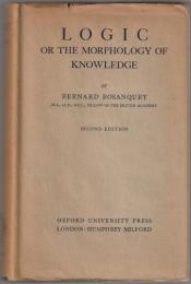 Logic : or the morphology of knowledge.