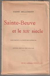 Sainte-Beuve et le dix-neuvième siècle : cours professé a la société des conférences.