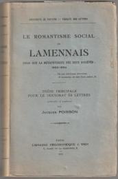 Le romantisme social de Lamennais : essai sur le métaphysique des deux sociétés, 1833-1854