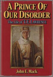 A prince of our disorder : the life of T.E. Lawrence.