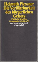 Die Verführbarkeit des bürgerlichen Geistes politische Schriften.