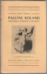 Pauline Roland : socialisme et féminisme au XIXe siècle.