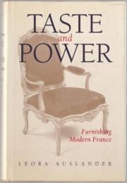 Taste and power : furnishing Modern France