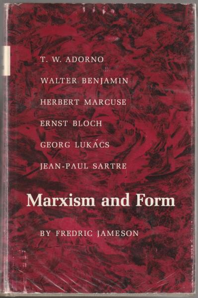 Marxism and form : twentieth-century dialectical theories of literature ...
