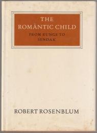 The romantic child : from Runge to Sendak.