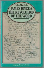 James Joyce and the revolution of the word.