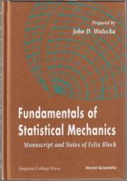 Fundamentals of statistical mechanics : manuscript and notes of Felix Bloch.