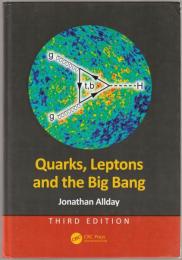 Quarks, leptons and the big bang.