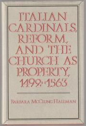 Italian cardinals, reform, and the church as property.