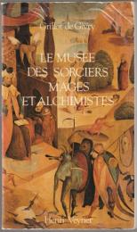 Le musée des sorciers, mages et alchimistes