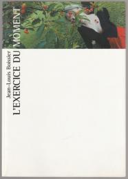 ジャン＝ルイ・ボワシエ　時の演習　Jean-Louis Boissier: L'exercice Du Moment