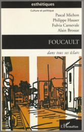 Foucault dans tous ses éclats.