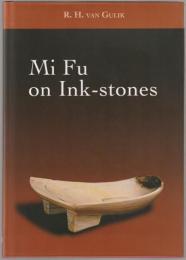 Mi Fu on ink-stones.
