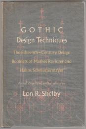 Gothic design techniques : the fifteenth-century design booklets of Mathes Roriczer and Hanns Schmuttermayer