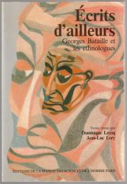 Écrits d'ailleurs : Georges Bataille et les ethnologues