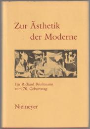 Zur Ästhetik der Moderne : für Richard Brinkmann zum 70. Geburtstag.