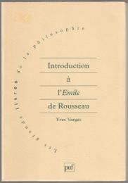 Introduction à l'Emile de Jean-Jacques Rousseau.