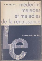 Médecins malades et maladies de la Renaissance.