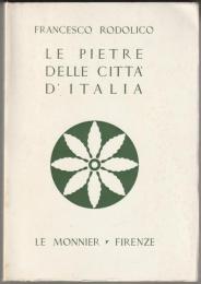 Le pietre delle città d'Italia : con 38 cartine nel testo, 44 tavole in nero ed una a colori