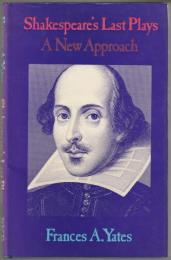 Shakespeare's last plays : a new approach.