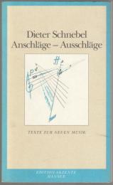 Anschläge--Ausschläge : Texte zur neuen Musik