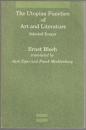 The utopian function of art and literature : selectd essays
