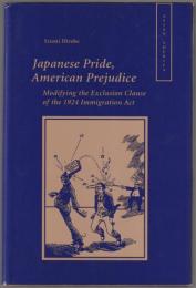 Japanese pride, American prejudice : modifying the exclusion clause of the 1924 Immigration Act