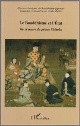 Le bouddhisme et l'État : vie et œuvre du prince Shôtoku