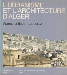 L'urbanisme et l'architecture d'Alger : aperçu critique