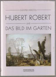 Hubert Robert und das Bild im Garten.