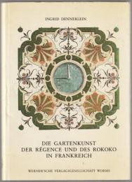 Die Gartenkunst der Régence und des Rokoko in Frankreich.