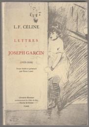 Lettres à Joseph Garcin, 1929-1938.