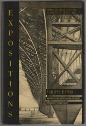 Expositions : literature and architecture in nineteenth-century France.