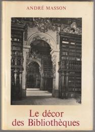 Le décor des bibliothèques : du Moyen Age à la Révolution.