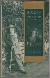 Ruskin : the genesis of invention.